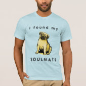 Ich fand meinen Mops Seelenverwandten T - Shirt (Vorderseite)