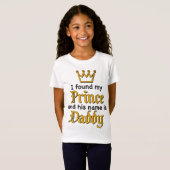 Ich fand meinen PRINCE und sein Name ist DADDY T - T-Shirt (Vorne ganz)