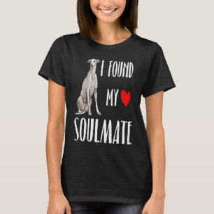 Ich fand meinen Seelenverwandten Greyhound Hund be T-Shirt