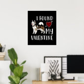 Ich fand meinen Valentinstag | Husky Lover Geschen Poster (Heimbüro)