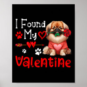 Ich fand meinen Valentinstag Pekingese Mit Blume N Poster