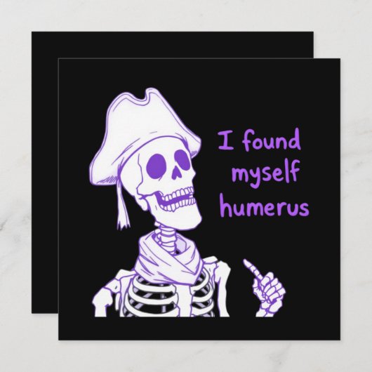Ich fand mich selbst Humerus - Funny Skeleton Pun Einladung (Vorne/Hinten)