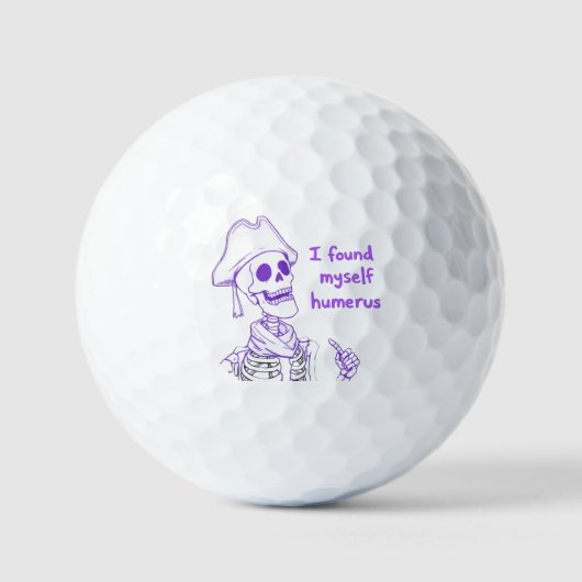Ich fand mich selbst Humerus - Funny Skeleton Pun Golfball (Vorderseite)