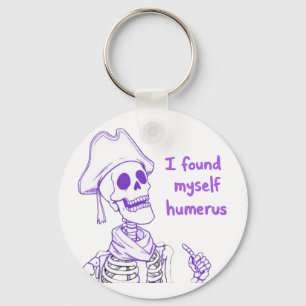 Ich fand mich selbst Humerus - Funny Skeleton Pun Schlüsselanhänger