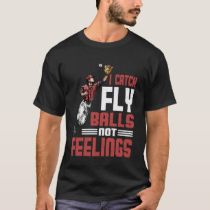 Ich fange Fliegende Bälle, keine Gefühle, Baseball T-Shirt