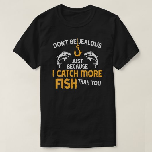 ICH FANGE MEHR FISCHE T-Shirt (Design vorne)