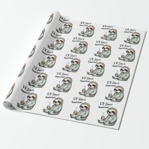 Ich fange morgen an Funny Sloth Animal Geschenkpapier