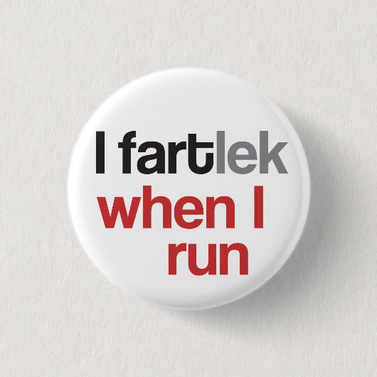 Ich FARTlek, wenn ich laufen © - Funny FARTlek Button (Vorderseite)