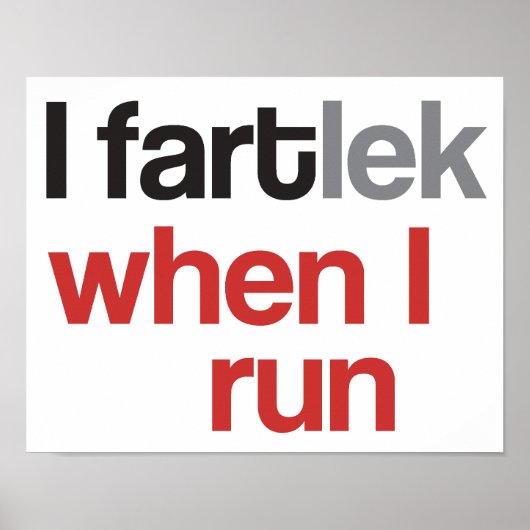 Ich FARTlek, wenn ich laufen © - Funny FARTlek Poster (Vorne)