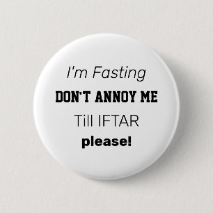 ICH FASTIERE MICH NICHT, BIS IFTAR in Ramadan Button