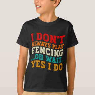 Ich Fechte Nicht Immer Oh Doch Doch Ich Tue Es Lus T-Shirt