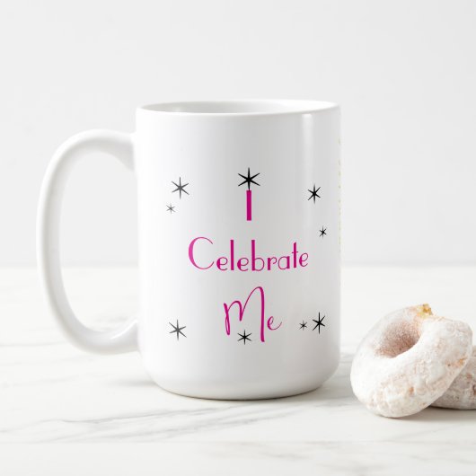 Ich feiere mich Kaffeetasse - Frauenfeier  (Mit Donut)
