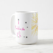 Ich feiere mich Kaffeetasse - Frauenfeier  (Vorderseite Links)