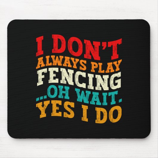 Ich fichte nicht immer Oh doch ich fechte lustig Mousepad (Vorne)