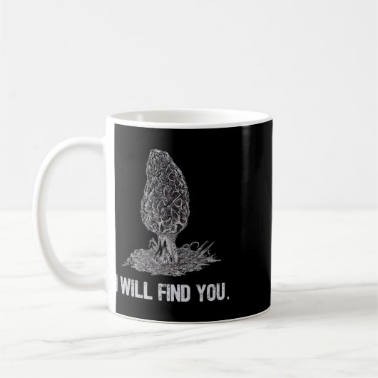 Ich finde dich Morel Mushroom Jagd Funny Kaffeetasse (Links)