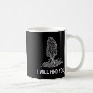 Ich finde dich Morel Mushroom Jagd Funny Kaffeetasse