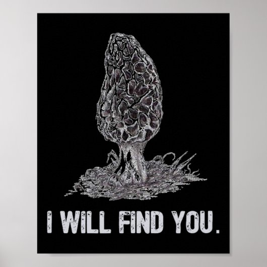 Ich finde dich Morel Mushroom Jagd Funny Poster (Vorne)