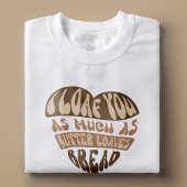 Ich finde dich trendy Funny Joke Brot Baker Pub T-Shirt