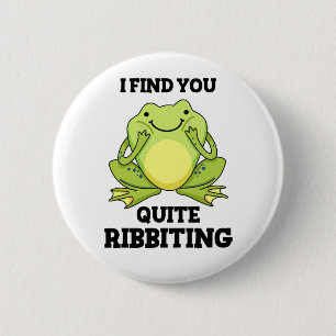 Ich finde dich ziemlich verblüffend Funny Frog Puf Button
