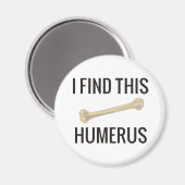 Ich finde diesen Humerus Magnet (Vorderseite/Rückseite)