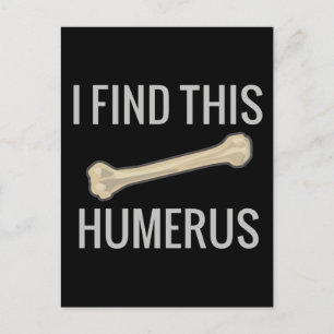 Ich finde diesen Humerus Postkarte