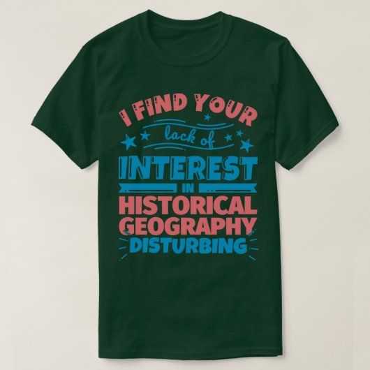 Ich finde Ihr mangelndes Interesse an historischer T-Shirt (Design vorne)
