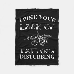 Ich finde Ihren Mangel an Tattoos beunruhigend - k Fleecedecke