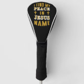 Ich finde meinen Frieden in Jesus Name Golf Headcover (Vorderseite)
