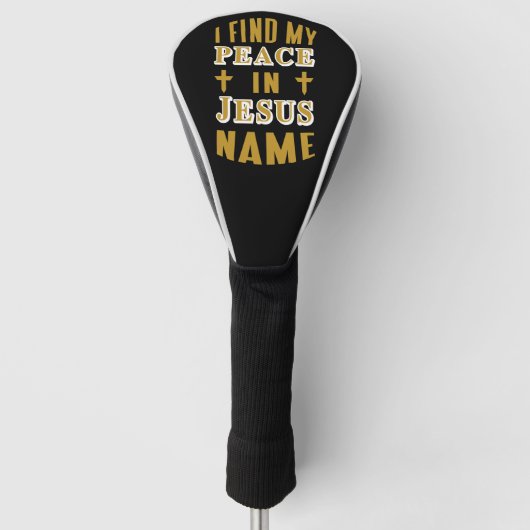 Ich finde meinen Frieden in Jesus Name Golf Headcover (Vorderseite)