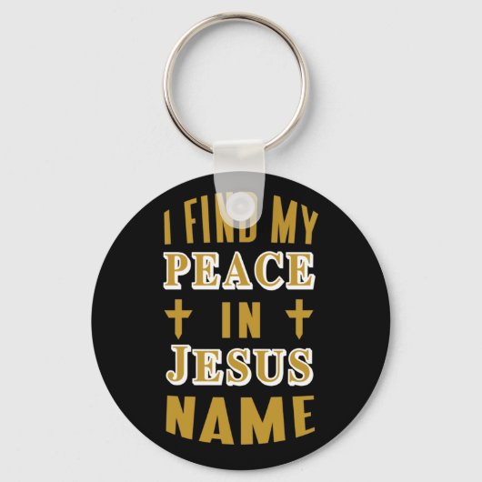 Ich finde meinen Frieden in Jesus Name Schlüsselanhänger (Vorderseite)