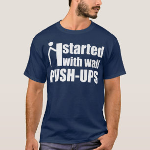 Ich fing an mit Wandschuhmotivation zu zitieren T-Shirt