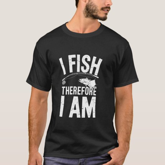 Ich fische, also bin ich T-Shirt (Vorderseite)