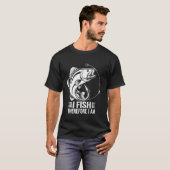Ich fische, also bin ich T-Shirt (Vorne ganz)