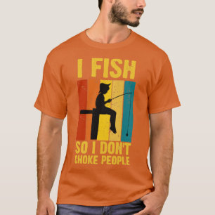 Ich fische, also hacke ich die Leute nicht beim lu T-Shirt
