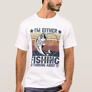 Ich Fische Entweder Oder Denke Daran T-Shirt