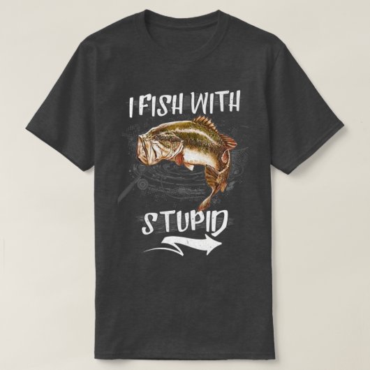 Ich fische mit stupidem Funny Fishing T-Shirt (Design vorne)