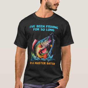 Ich fische schon so lange, ich bin ein Meister-Köd T-Shirt