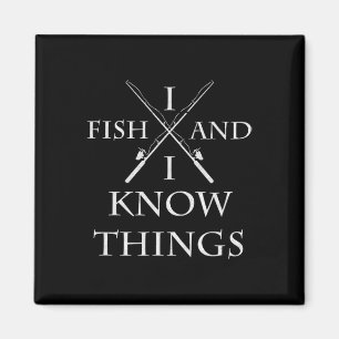 Ich fische und ich weiß, was ich fische magnet