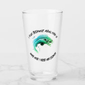 Ich fische, weil Ehebruch ... Glas (Vorderseite)