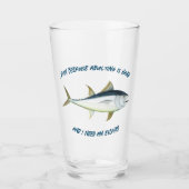 Ich fische, weil Ehebruch schwer ist... Glas (Vorderseite)