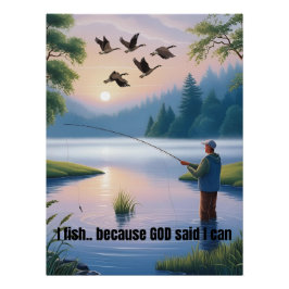 Ich fische, weil Gott gesagt hat, ich kann - Männe Poster