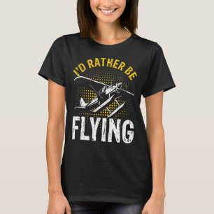 Ich fliege eher lustige Coole Flugzeugpiloten T-Shirt
