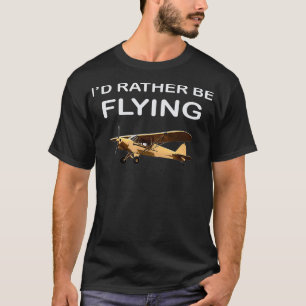Ich fliege lieber als Flugzeuggeschenk für das Flu T-Shirt