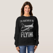 Ich fliege lieber Pilot Sweatshirt (Vorne ganz)