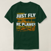 Ich fliege nicht einfach RC-Flugzeug, die ich auch T-Shirt (Design vorne)