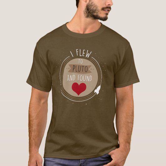Ich flog nach Pluto und fand Liebe T-Shirt (Vorderseite)