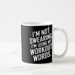 Ich fluche nicht, ich benutze meine Workout-Wörter Kaffeetasse