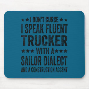 Ich fluche nicht, ich spreche fließend LKW-Fahrer Mousepad