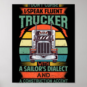 Ich fluche nicht, ich spreche fließend Trucker mit Poster