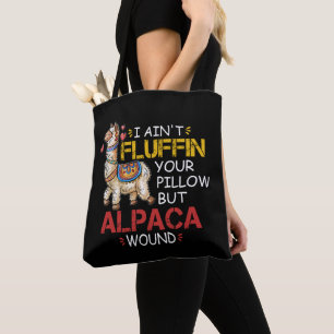 Ich Fluffe Ihr Kissen Nicht, Aber Alpaka Wunde Tasche